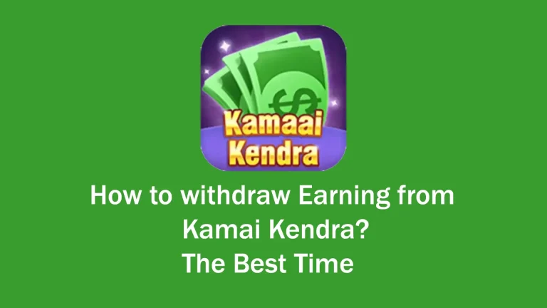 Withdraw Earning from Kamai Kendra
